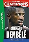 Destins de champions, Tome 28 - Une biographie d'Ousmane Dembélé