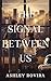 The Signal Between Us