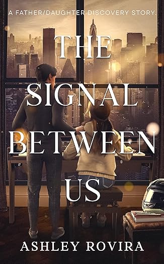 The Signal Between Us (Kindle Edition)