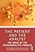 The Patient and the Analyst