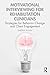 Motivational Interviewing f...