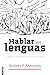 Hablar en lenguas: La herencia del Espíritu para la Iglesia de hoy/ Speaking in Tongues: Jesus and the Apostolic Church as Models for the Church Today (Spanish Edition)