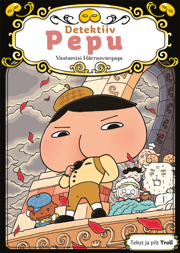 Detektiiv Pepu. Vastamisi Härrasvargaga (Mestarietsivä Peppunen #4)