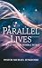 Parallel Lives Second Edition by Michael Junkroski