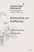 Nietzsche on Suffering