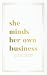 She Minds Her Own Business:...