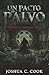 Un Pacto De Palvo: Traicion...