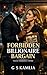 FORBIDDEN BILLIONAIRE BARGAIN by G S KAMLIA