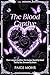 THE BLOOD CAPTIVE: She was the prize. Then she became their obsession. Now she’s the one thing standing between them and everything they’ve ever feared.