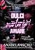 Dulci mărturisiri amare (DULCE-AMAR, #1)