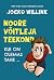 Noore võitleja teekond: Kui on olemas tahe … (Way of the Warrior Kid, #3)