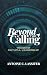Beyond The Calling: The Cos...