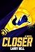 Closer