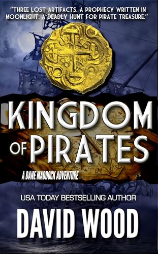 Kingdom of Pirates: A Dane Maddock Adventure (Dane Maddock Adventures Book 17)