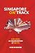 Singapore on Track by Ron Starker