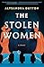 The Stolen Women: A Novel