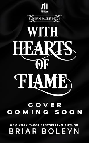 With Hearts of Flame: A Novel (Bloodwing Academy Book 4)