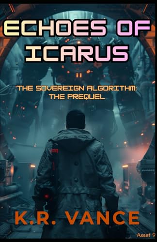 Echoes of Icarus: The Chimera Protocol (The Sovereign Algorithm)