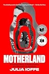 Motherland: A Fem...