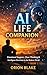 The AI Life Companion: Emot...