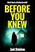 Before You Knew: A Psycholo...