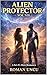 Alien Protector: Love After...