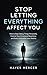 Stop Letting Everything Aff...