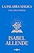 La palabra mágica: Una vida escrita (Spanish Edition)