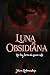 Luna de obsidiana (Luna escarlata, #2)