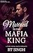 Married To The Mafia King: ...