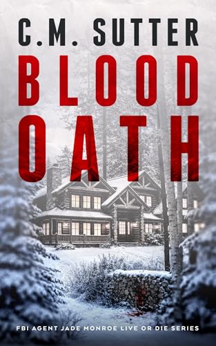 Blood Oath (FBI Agent Jade Monroe Live or Die Series Book 13)