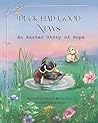 Duck Had Good News by Holly DiBella-McCarthy