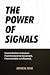 The Power Of Signals by Avinash Joshi
