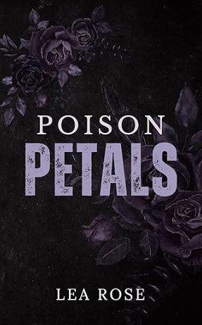Poison Petals (The Broken Devotion Duet #2)