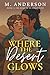 Where the Desert Glows: A F...