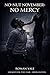 No-Nut November: No Mercy: Zero-Tolerance Chastity, Relentless Denial, and Total Femdom Authority (Year Of Denial Book 11)