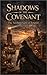 Shadows of the Covenant: Th...