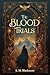 The Blood Trials