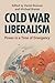 Cold War Liberalism: Power ...
