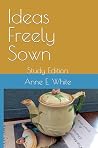 Ideas Freely Sown...