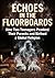 Echoes in the Floorboards: ...