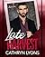 Late Harvest: A steamy, lat...