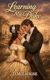 Learning My Duke:...