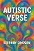 Autistic Verse  by Stephen Simpson