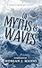 Of Myths and Waves by Morgan J. Manns