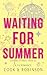 Waiting For Summer (Light Me Up)