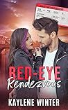 Red Eye Rendezvous by Kaylene Winter