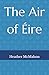 The Air of Éire by Heather  McMahon