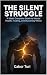 The Silent Struggle: A Man'...