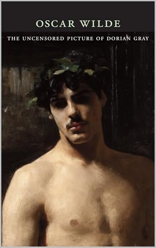 The Uncensored Picture of Dorian Gray